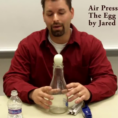 Air Pressure The Egg and Bottle