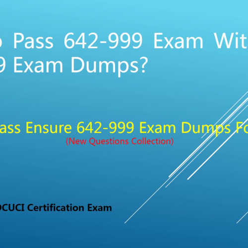 New 642-999 Dumps-New 642-999 VCE Dumps-New 642-999 PDF Dumps