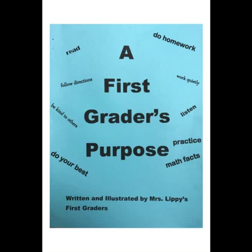 A First Grader's Purpose